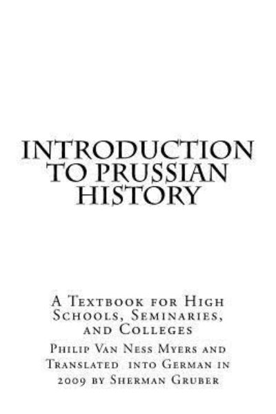 Cover for Introduction to Prussian History: A Textbook for High Schools, Seminaries, and Colleges (Book) (1901)