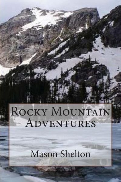 Cover for Mason B Shelton · Rocky Mountain Adventures (Paperback Book) (2014)