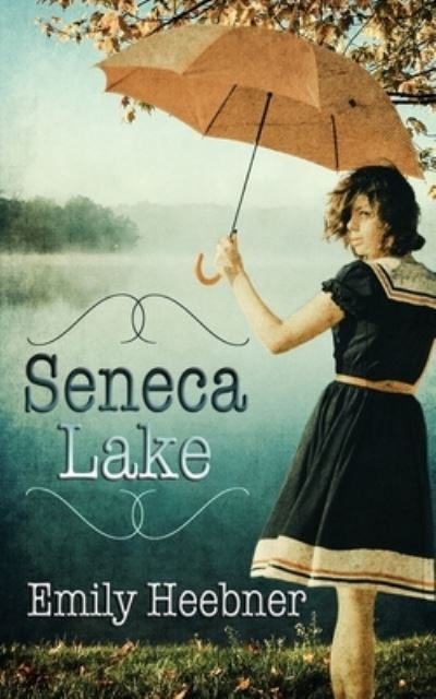 Cover for Emily Heebner · Seneca Lake (Paperback Book) (2019)