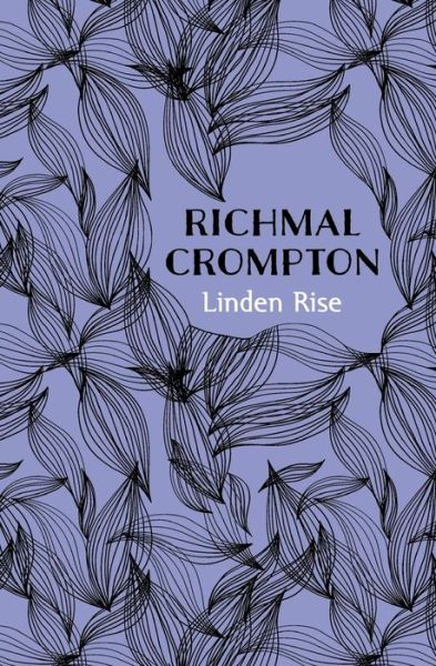 Linden Rise - Richmal Crompton - Książki - Pan Macmillan - 9781509859573 - 20 kwietnia 2017