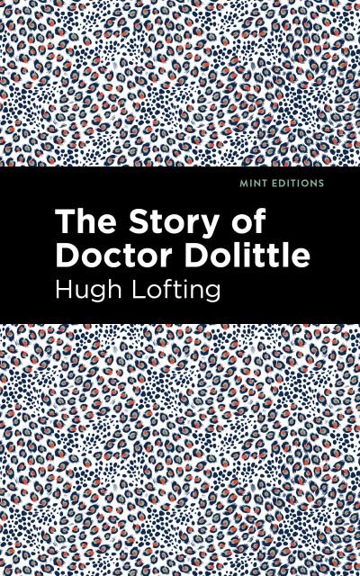 Cover for Hugh Lofting · The Story of Doctor Dolittle - Mint Editions (Paperback Book) (2021)