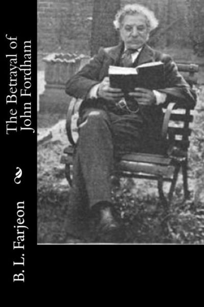 Cover for B L Farjeon · The Betrayal of John Fordham (Paperback Bog) (2015)