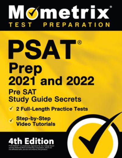 Cover for Mometrix Media LLC · PSAT Prep 2021 and 2022 - Pre SAT Study Guide Secrets, 2 Full-Length Practice Tests, Step-by-Step Video Tutorials (Paperback Book) (2021)