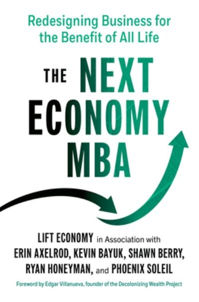 Cover for Erin Axelrod · The Next Economy MBA: Redesigning Business for the Benefit of All Life (Paperback Book) (2023)