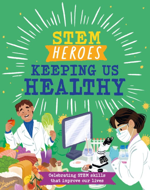 Cover for Tom Jackson · STEM Heroes: Keeping Us Healthy - STEM Heroes (Innbunden bok) (2024)