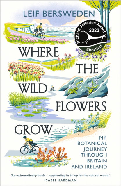 Cover for Leif Bersweden · Where the Wildflowers Grow: Longlisted for the Wainwright Prize (Paperback Book) (2023)