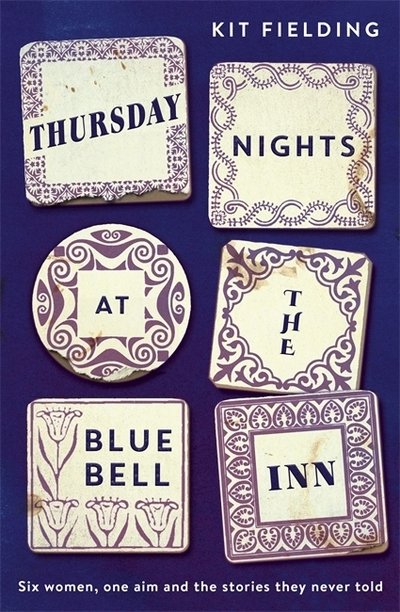 Cover for Kit Fielding · Thursday Nights at the Bluebell Inn: A novel of love, loss and the power of female friendship (Innbunden bok) (2019)