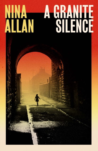 Cover for Nina Allan · A Granite Silence: a mesmerising historical novel about a notorious true crime case (Hardcover Book) (2025)