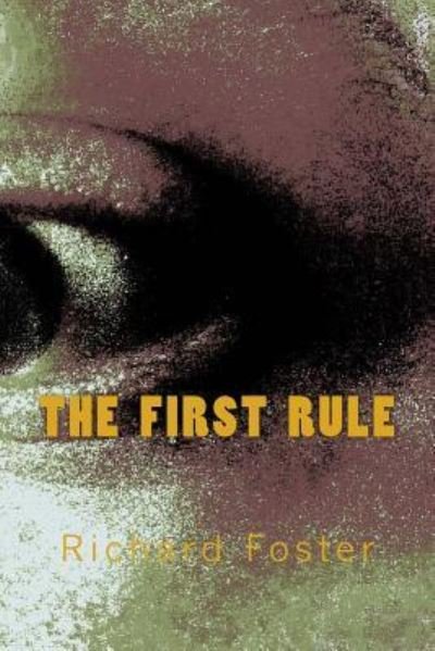 Cover for Richard Foster · The First Rule (Paperback Book) (2016)