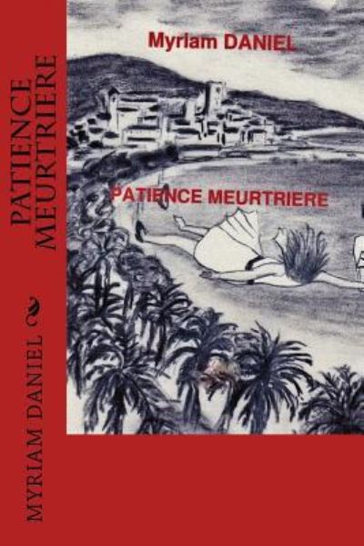 Cover for Myriam Daniel · Patience Meurtriere (Paperback Book) (2016)