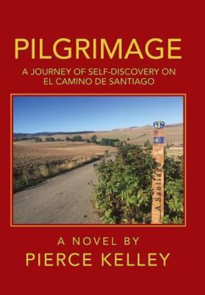 Cover for Pierce Kelley · Pilgrimage (Hardcover Book) (2018)