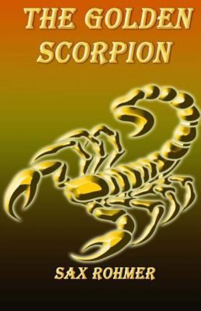 Cover for Professor Sax Rohmer · The Golden Scorpion (Paperback Book) (2016)