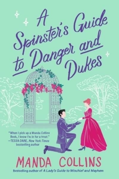 A Spinster's Guide to Danger and Dukes - Manda Collins - Bøker - Grand Central Publishing - 9781538725573 - 28. mars 2023