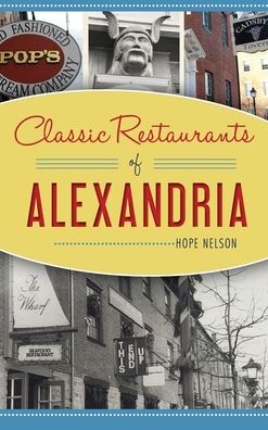 Cover for Hope Nelson · Classic Restaurants of Alexandria (Hardcover Book) (2019)