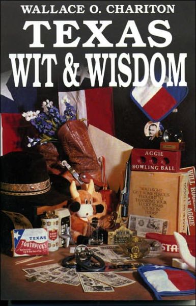 Cover for Wallace O. Chariton · Texas Wit &amp; Wisdom (Paperback Book) (1992)