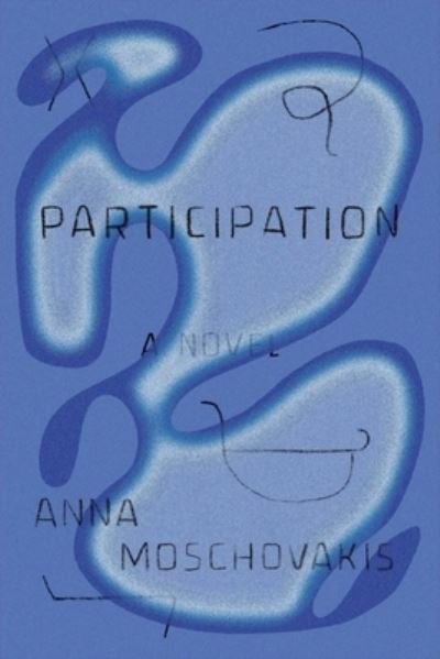 Cover for Anna Moschovakis · Participation (Taschenbuch) (2022)