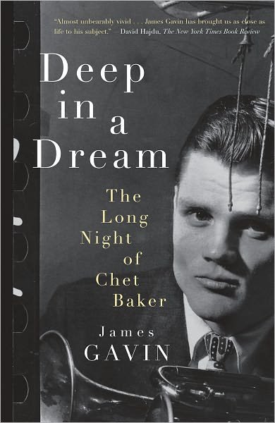 Cover for James Gavin · Deep in a Dream: The Long Night of Chet Baker (Pocketbok) (2011)