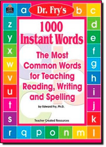 1000 Instant Words: the Most Common Words for Teaching Reading, Writing and Spelling - Edward Fry - Books - Teacher Created Resources - 9781576907573 - September 1, 1999