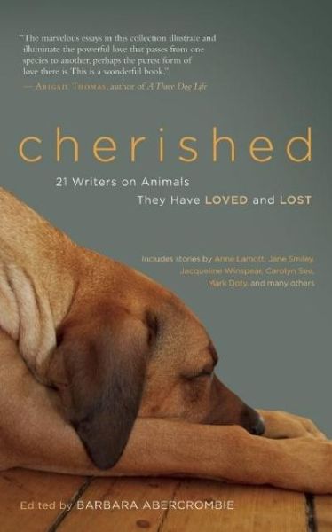 Cover for Barbara Abercrombie · Cherished: 21 Writers on Animals They Have Loved and Lost (Paperback Book) (2011)