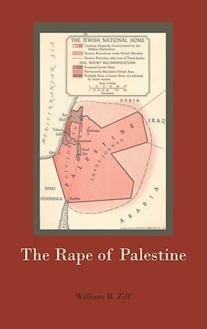 Cover for William B Ziff · The Rape of Palestine (Hardcover Book) (2009)