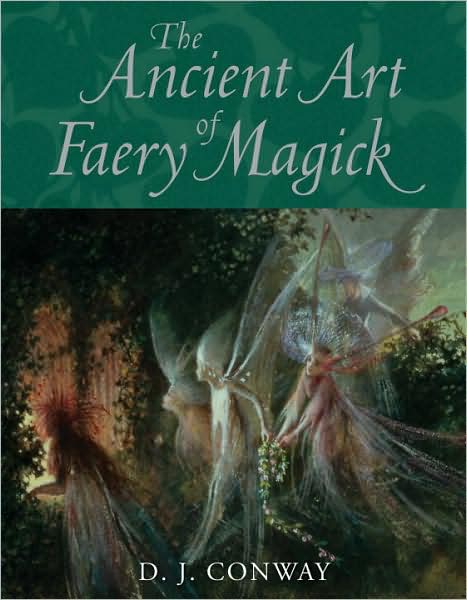 Cover for D. J. Conway · The Ancient Art of Faery Magick (Paperback Book) (2005)