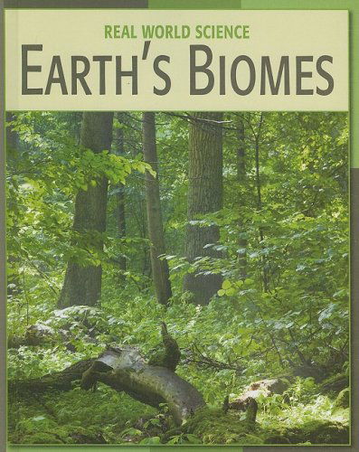 Cover for Katy S. Duffield · Earth's Biomes (Real World Science) (Hardcover Book) (2009)