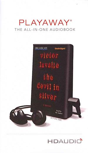 Cover for Victor LaValle · The Devil in Silver (N/A) (2012)