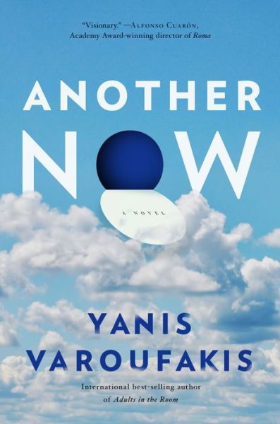 Another Now - Yanis Varoufakis - Books - Melville House - 9781612199573 - September 14, 2021