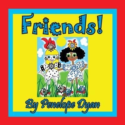 Cover for Penelope Dyan · Friends! (Paperback Book) (2018)