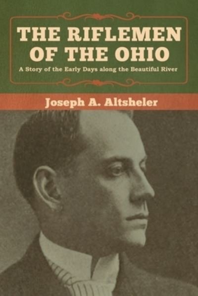 Cover for Joseph A. Altsheler · The Riflemen of the Ohio (Paperback Bog) (2020)