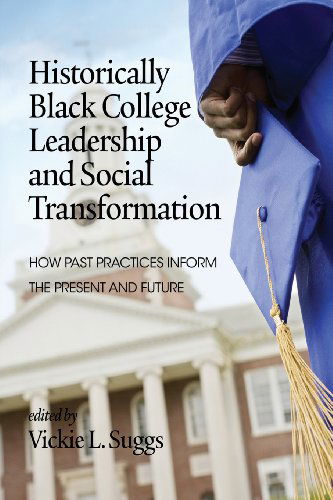Cover for Vickie L. Suggs · Historically Black College Leadership &amp; Social Transformation: How Past Practices Inform the Present and Future (Paperback Book) (2013)