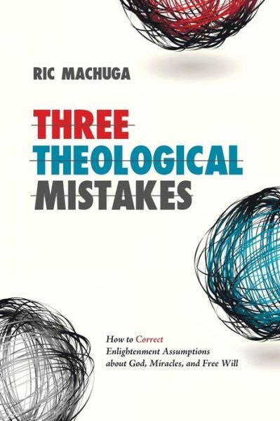 Cover for Ric Machuga · Three Theological Mistakes (Paperback Bog) (2015)