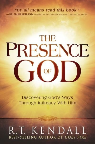 The Presence of God - R.T. Kendall - Boeken - Charisma House - 9781629991573 - 1 augustus 2017
