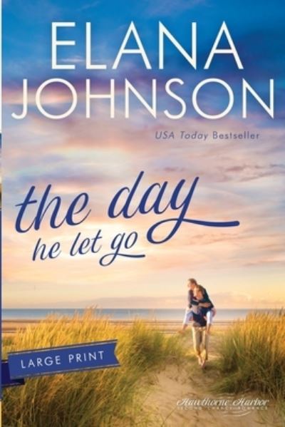 Cover for Elana Johnson · The Day He Let Go (Paperback Book) (2021)