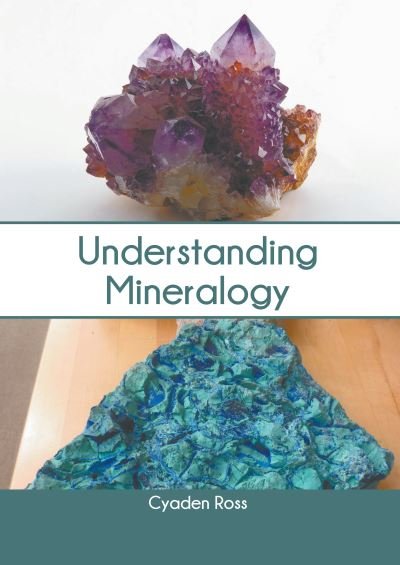 Cover for Cyaden Ross · Understanding Mineralogy (Buch) (2022)