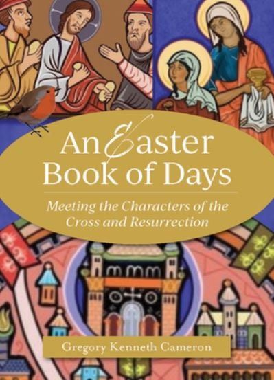 Cover for Gregory Kenneth Cameron · Easter Book of Days (Book) (2023)
