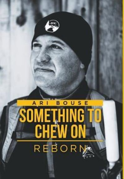 Cover for Ari Bouse · Something to Chew On (Hardcover Book) (2018)