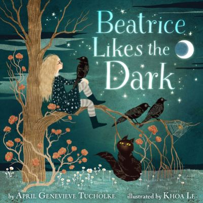 Cover for April Genevieve Tucholke · Beatrice Likes the Dark (Gebundenes Buch) (2022)