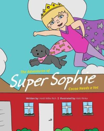 Cover for Heidi Wilke Rich · The Adventures of Super Sophie (Paperback Book) (2019)