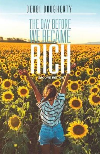 Cover for Debbi Dougherty · The Day Before We Became Rich (Taschenbuch) (2019)