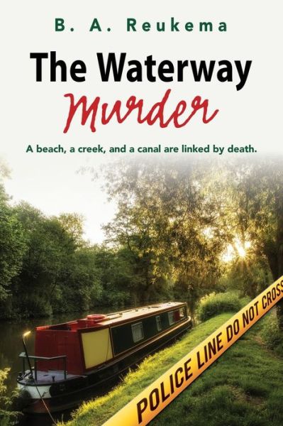 Cover for B A Reukema · The Waterway Murder (Paperback Book) (2021)