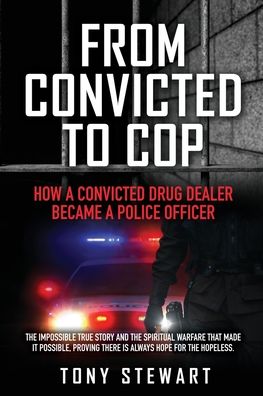 Cover for Tony Stewart · From Convicted to Cop (Taschenbuch) (2022)