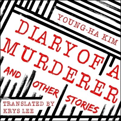 Cover for Young-Ha Kim · Diary of a Murderer (CD) (2019)