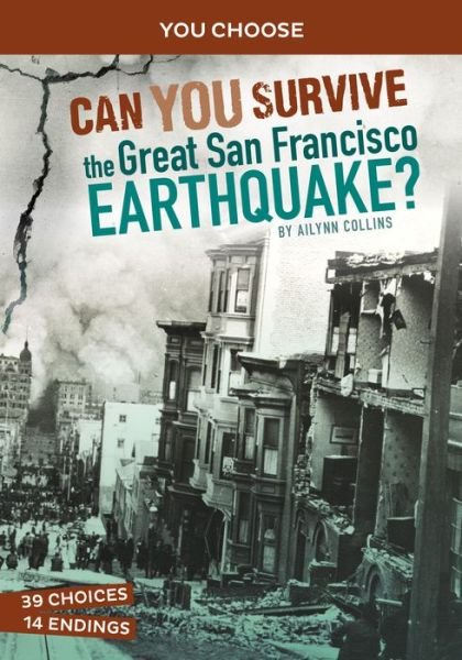 Cover for Ailynn Collins · Can You Survive the Great San Francisco Earthquake? (Paperback Book) (2022)