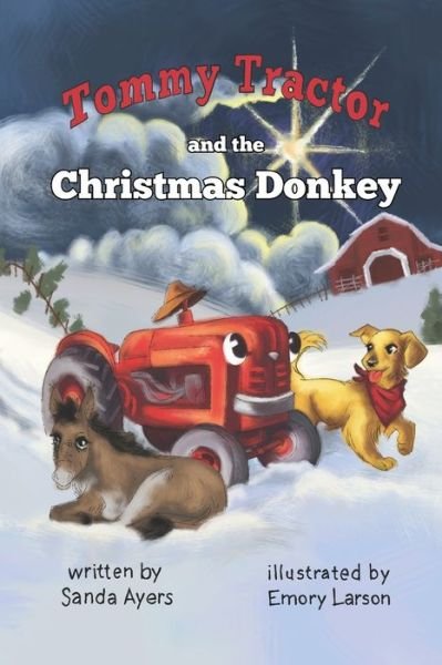 Cover for Sanda Ayers · Tommy Tractor and the Christmas Donkey (Paperback Book) (2019)