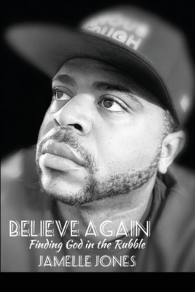 Cover for Jamelle Jones · Believe Again. (Paperback Book) (2021)