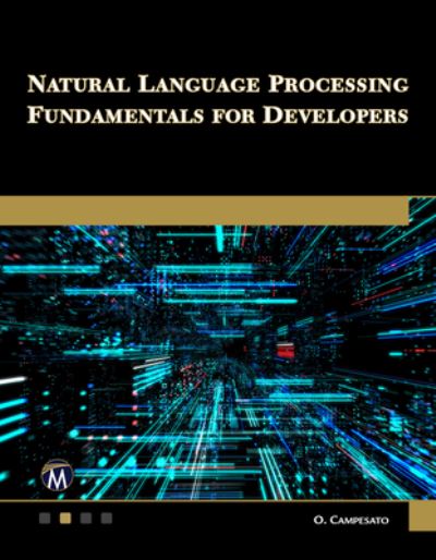 Cover for Oswald Campesato · Natural Language Processing Fundamentals for Developers (Paperback Book) (2021)
