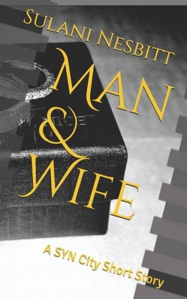 Cover for Sulani Nesbitt · Man &amp; Wife (Pocketbok) (2019)