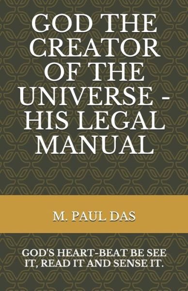Cover for M Paul Das · God the Creator of the Universe - His Legal Manual (Paperback Book) (2019)