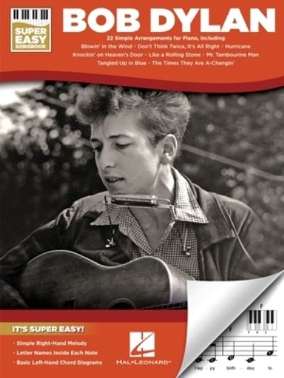 Bob Dylan - Super Easy Songbook - Bob Dylan - Kirjat - Hal Leonard Corporation - 9781705134573 - tiistai 1. kesäkuuta 2021